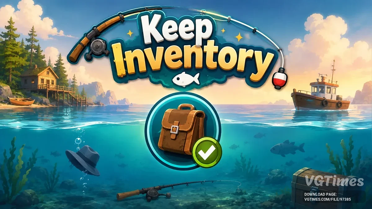 How to Fish — Keep Inventory — сохранение инвентаря при смерти